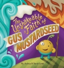 The Unshakeable Faith of Gus Mustardseed Cover Image
