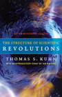 The Structure of Scientific Revolutions: 50th Anniversary Edition By Thomas S. Kuhn, Ian Hacking (Introduction by) Cover Image