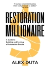 Restoration Millionaire By Alex Duta Cover Image