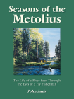 Seasons of the Metolius (No Nonsense Fly Fishing Guides) By John Judy, Pete Chadwell (Illustrator) Cover Image
