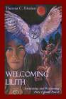 Welcoming Lilith: Awakening and Welcoming Pure Female Power By Theresa C. Dintino Cover Image