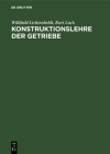 Konstruktionslehre Der Getriebe By Willibald Kurt Lichtenheldt Luck Cover Image
