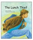 The Lunch Thief By Anne C. Bromley, Robert Casilla (Illustrator) Cover Image