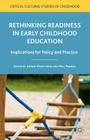 Rethinking Readiness in Early Childhood Education: Implications for Policy and Practice (Critical Cultural Studies of Childhood) Cover Image