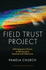 Field Trust Project: 200 Epigrams/Poems of Relationship Mystical and Otherwise By Pamela Church Cover Image