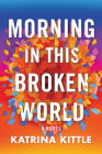 Morning in This Broken World Cover Image