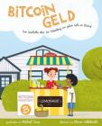 Bitcoingeld: Eine Geschichte über die Entdeckung von gutem Geld in Bitdorf By Michael Caras, Marina Yakubivska (Illustrator) Cover Image