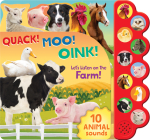 Quack! Moo! Oink!: Let's Listen on the Farm! Cover Image