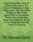 How To Generate Leads As A Real Estate Agent, The Costs Of Becoming A Real Estate Agent, The Downsides Of Being A Real Estate Agent, How To Successful Cover Image