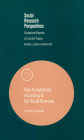 Risk Acceptability According to the Social Sciences (Social Research Perspectives #11) Cover Image
