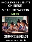 Chinese Measure Words (Part 9)- Learn Chinese Language and Culture by Reading Stories Made of Chinese Liangci Quantifiers, Simple & Easy Mandarin Chin By Wenya Gao Cover Image