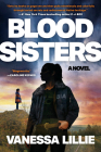 Blood Sisters By Vanessa Lillie Cover Image
