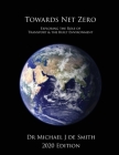 Towards Net Zero: Exploring the Role of Transport and the Built Environment By Michael J. De Smith Cover Image