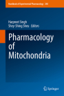 Pharmacology of Mitochondria (Handbook of Experimental Pharmacology #240) Cover Image