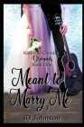 Meant to Marry Me By Sienna Morrow (Editor), Id Johnson Cover Image