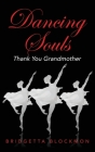 Dancing Souls: Thank You Grandmother Cover Image
