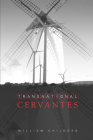 Transnational Cervantes (University of Toronto Romance) By William Childers Cover Image