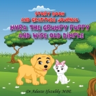 Myra The Grumpy Puppy and Wise Old Dimple: From Grumpy to Happy: watch your child flourish. Support your child's mental health well being by helping t By Adaeze Ifezulike Mbe Cover Image