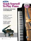 Alfred's Teach Yourself to Play Piano: Everything You Need to Know to Start Playing Now!, Book & Online Audio By Morton Manus, Willard A. Palmer, Thomas Palmer Cover Image
