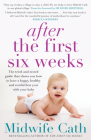 After the First Six Weeks By Midwife Cath Cover Image