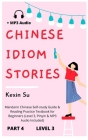 Chinese Idiom Stories (Part 4): Mandarin Chinese Self-study Guide & Reading Practice Textbook for Beginners (Level 3, Pinyin & MP3 Audio Included) Cover Image