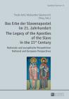 Das Erbe Der Slawenapostel Im 21. Jahrhundert / The Legacy of the Apostles of the Slavs in the 21st Century: Nationale Und Europaeische Perspektiven / (Symbolae Slavicae #31) By Thede Kahl (Editor), Aleksandra Salamurovic (Editor) Cover Image