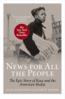 News For All The People: The Epic Story of Race and the American Media By Juan Gonzalez, Joseph Torres Cover Image