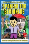 Spanish for Beginners: Boost Your Reading Skills & Grow Your Vocabulary By Alejandro Parra Cover Image