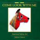 American Indian Art (Come Look With Me #5) By Stephanie Salomon Cover Image