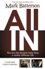 All in: You Are One Decision Away from a Totally Different Life [With DVD ROM and Study Guide] Cover Image