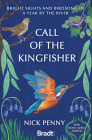 Call of the Kingfisher: Bright Sights and Birdsong in a Year by the River By Nick Penny Cover Image