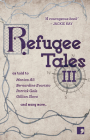 Refugee Tales: Volume III By Patrick Gale, David Herd (Editor), Anna Pincus (Editor), Gillian Slovo Cover Image