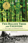 Two Billion Trees and Counting: The Legacy of Edmund Zavitz By John Bacher, Kenneth A. Armson (Foreword by) Cover Image
