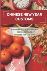 Chinese New Year Customs: Discover A Very Important Spring Festival In China For Children: Customs In The Chinese New Year Cover Image