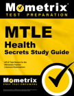 Mtle Health Secrets Study Guide: Mtle Test Review for the Minnesota Teacher Licensure Examinations By Mtle Exam Secrets Test Prep (Editor) Cover Image