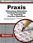 Praxis Elementary Education: Content Knowledge for Teaching Practice Questions: Praxis Practice Tests and Exam Review for the Praxis Subject Assessmen By Mometrix Teacher Certification Test Team (Editor) Cover Image