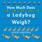 How Much Does a Ladybug Weigh? Cover Image