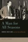 A Man for All Seasons: Monroe Sweetland and the Liberal Paradox By William Robbins Cover Image