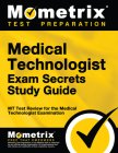 Medical Technologist Exam Secrets Study Guide: MT Test Review for the Medical Technologist Examination By Mometrix Medical Laboratory Certificatio (Editor) Cover Image