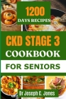 Ckd Stage 3 Cookbook for Seniors: The complete guide to chronic kidney disease diet with 14-day kidney friendly meal plan to prevent kidney failure. Cover Image