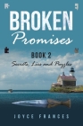 Broken Promises: Book 2 Secrets, Lies and Puzzles By Joyce Frances Cover Image