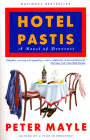 Hotel Pastis: A Novel of Provence By Peter Mayle Cover Image
