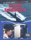 Nuclear Submariners (World's Most Dangerous Jobs) By Antony Loveless Cover Image