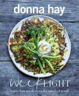 Week Light: Super-Fast Meals to Make You Feel Good By Donna Hay Cover Image