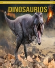 Dinosaurios - Datos interesantes para niños sobre estos sorprendentes y poderosos animales By Lara Comer Cover Image
