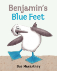 Benjamin's Blue Feet By Sue Macartney, Sue Macartney (Illustrator) Cover Image
