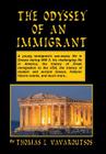 The Odyssey of an Immigrant By Thomas Vavaroutsos, Jean Boles (Editor) Cover Image