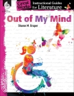 Out of My Mind: An Instructional Guide for Literature (Great Works) By Suzanne I. Barchers Cover Image