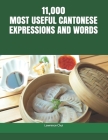 11,000 Most Useful Cantonese Expressions and Words By Lawrence Chui Cover Image