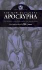 New Testament Apocrypha By M. R. James (Editor) Cover Image